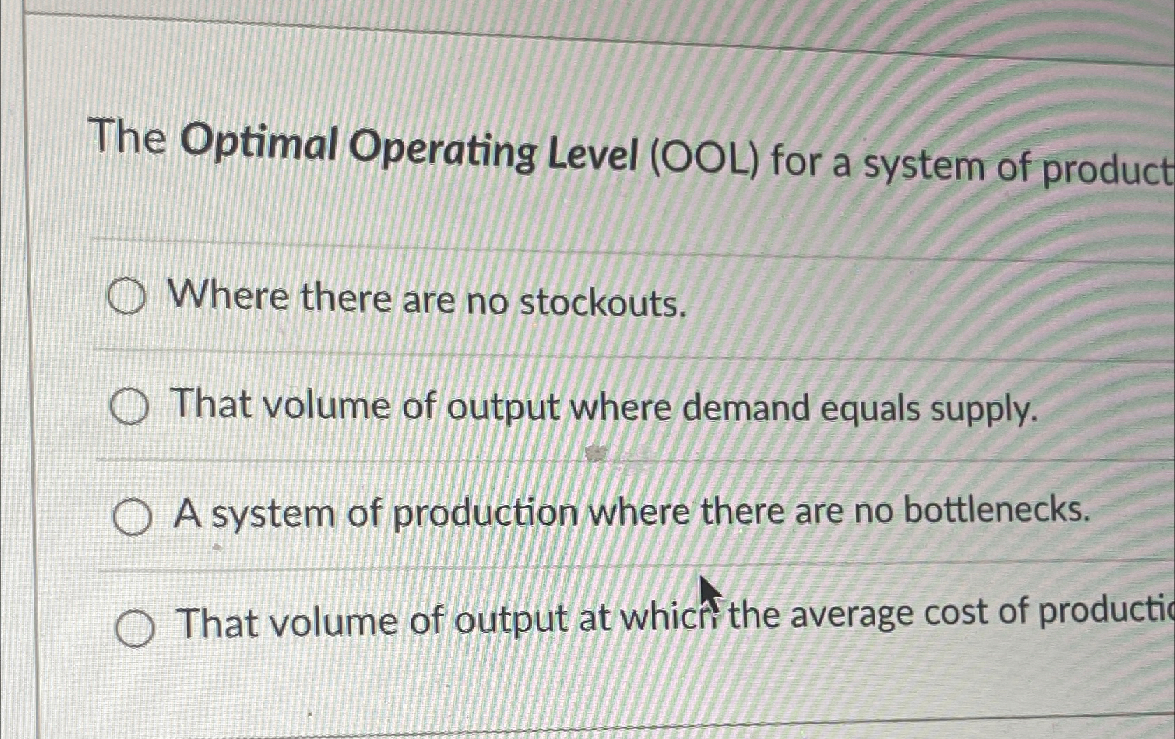  The Optimal Operating Level (OOL) for a system of product Where
