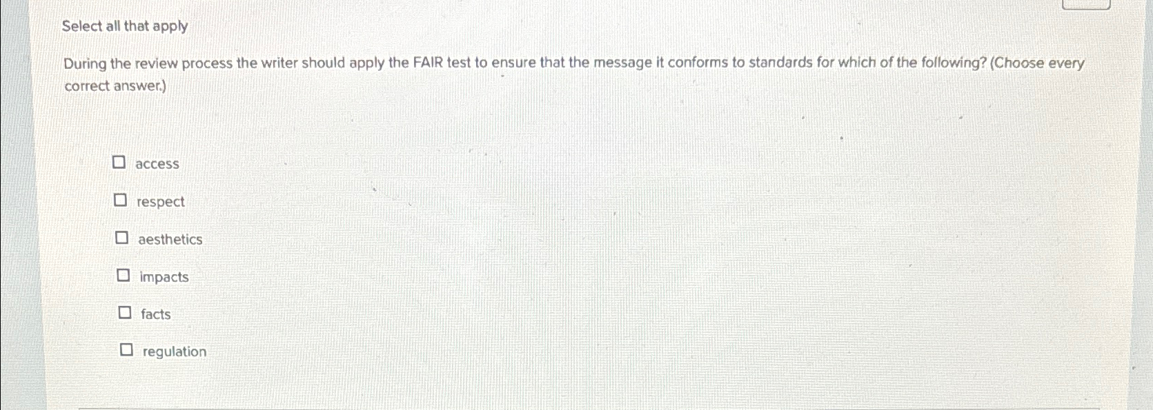  Select all that apply During the review process the writer should