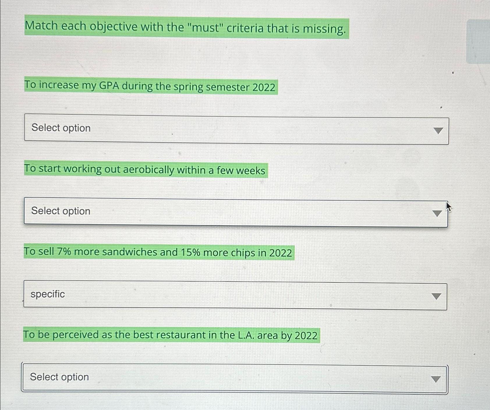  Match each objective with the "must" criteria that is missing. To