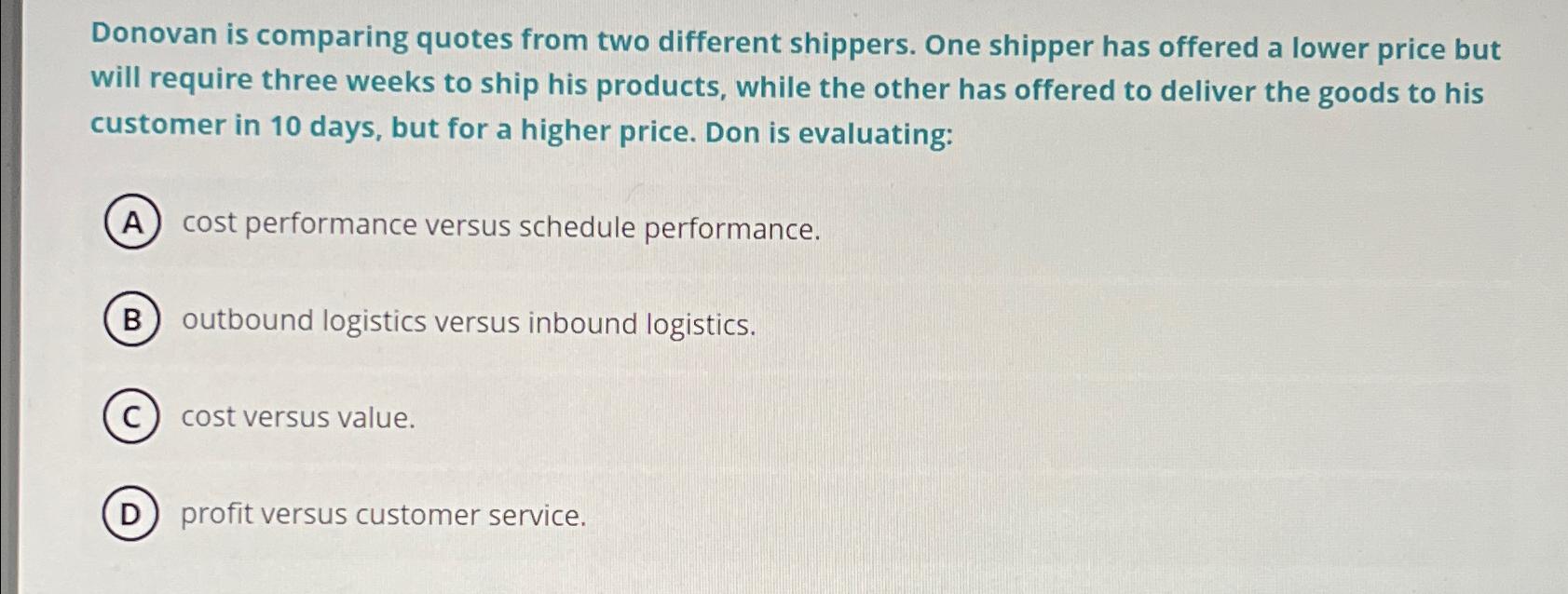  Donovan is comparing quotes from two different shippers. One shipper has