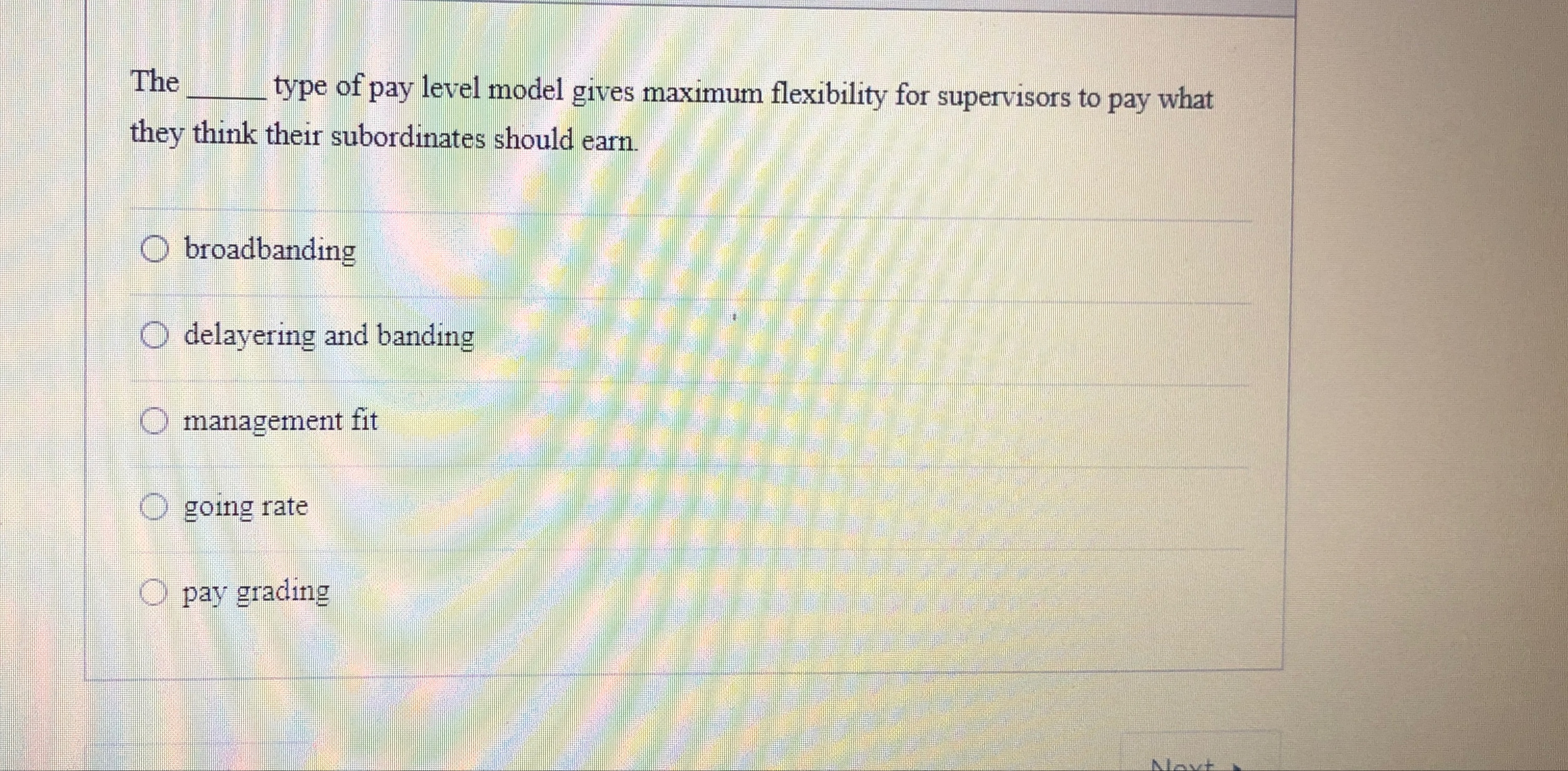  The type of pay level model gives maximum flexibility for supervisors