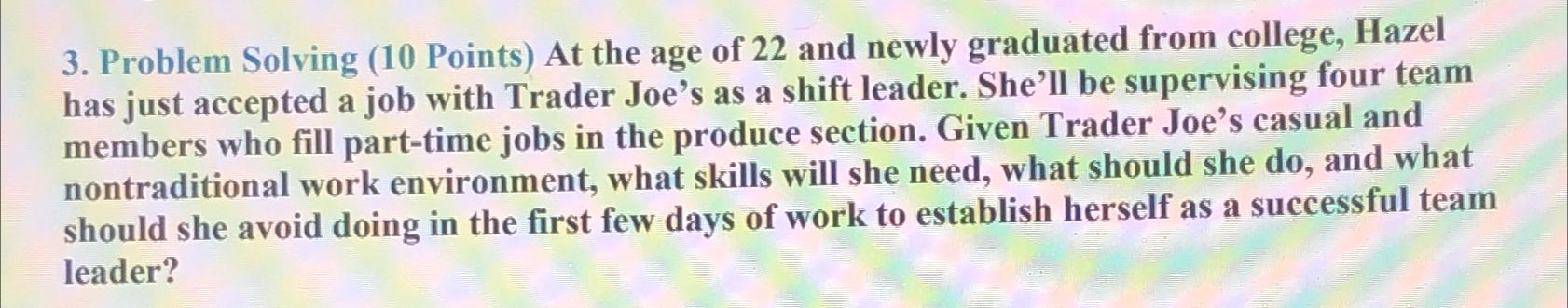  Problem Solving (10 Points) At the age of 22 and newly