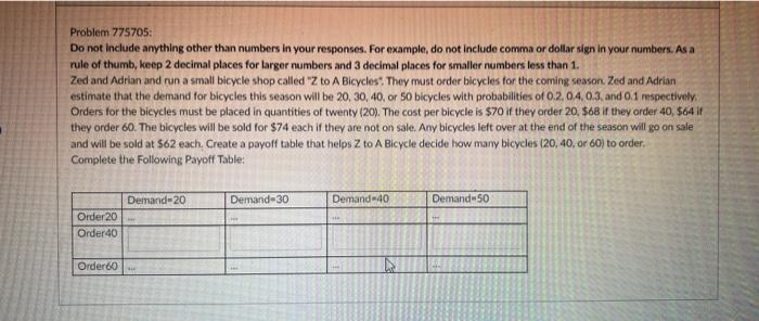  Problem 775705: Do not include anything other than numbers in your