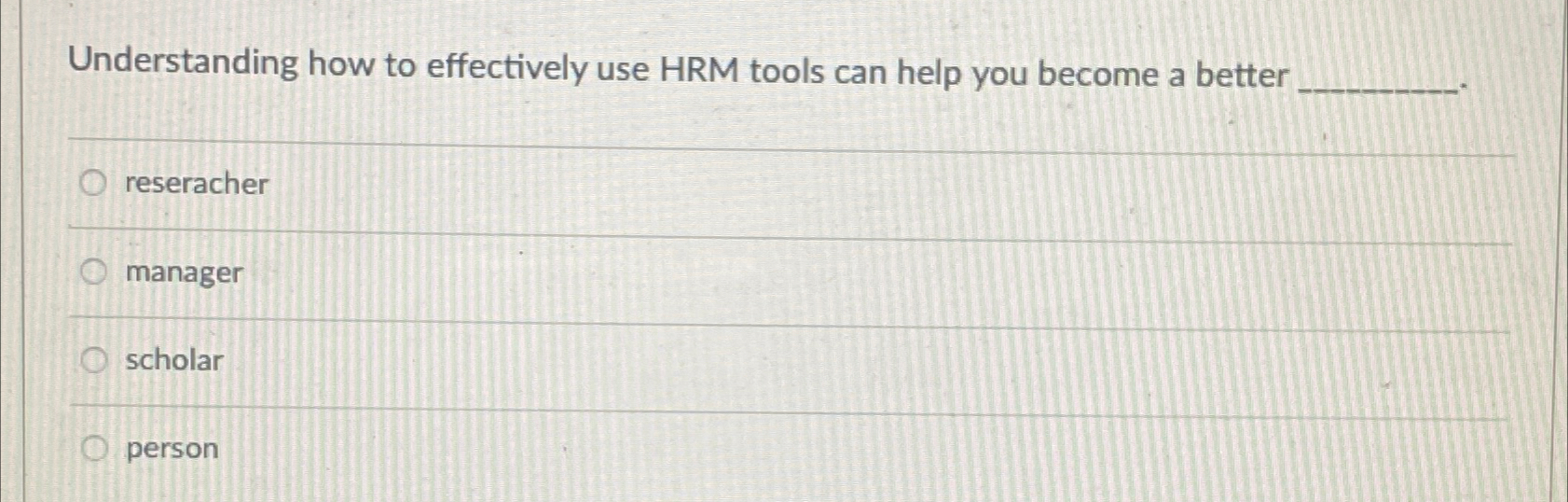  Understanding how to effectively use HRM tools can help you become