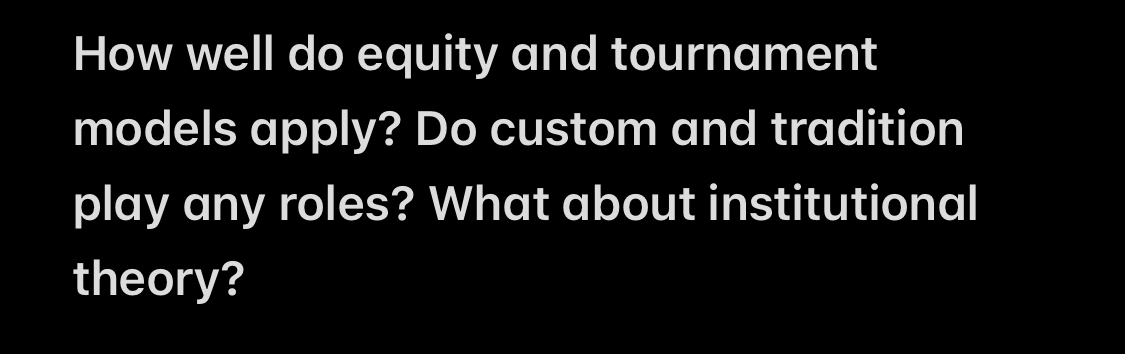  How well do equity and tournament models apply? Do custom and