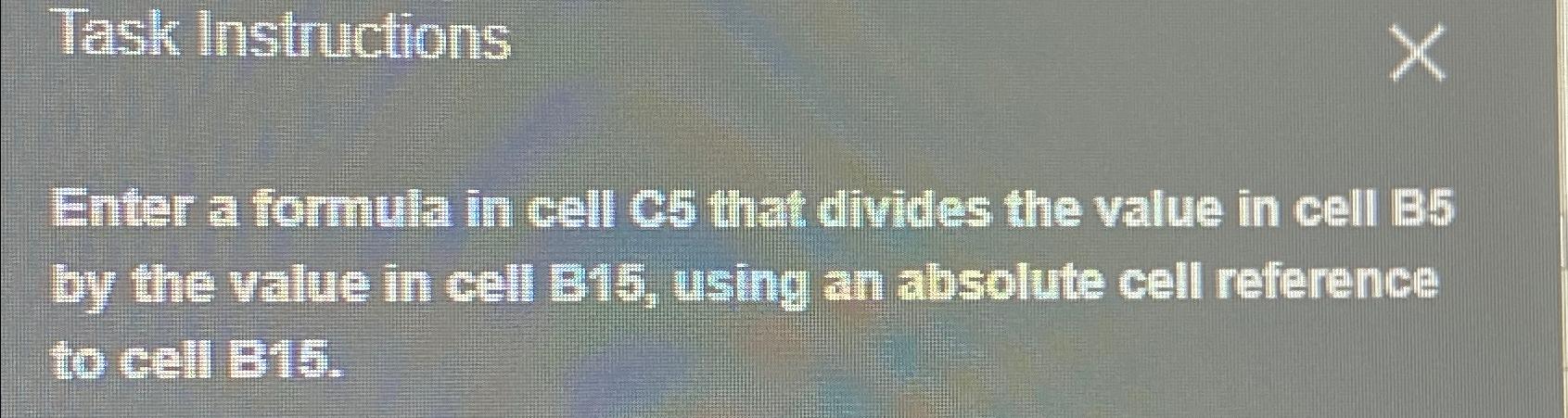  Task Instructions Enter a formula in cell 65 that divides the