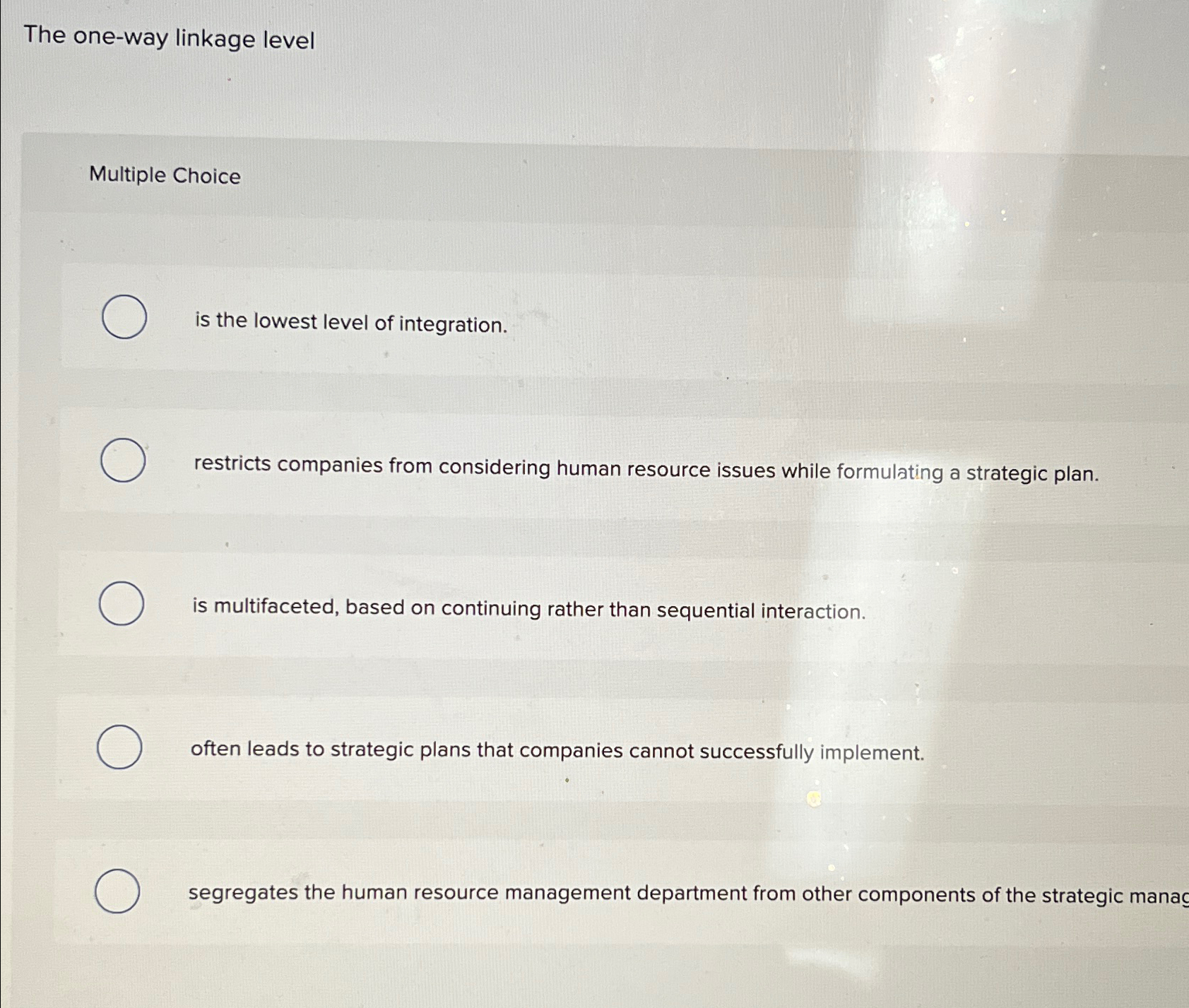  The one-way linkage level Multiple Choice is the lowest level of