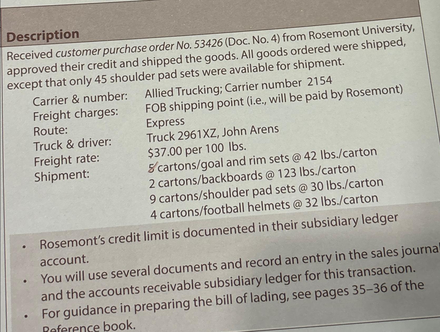  Description Received customer purchase order No.53426(Doc. No.4) from Rosemont University, approved