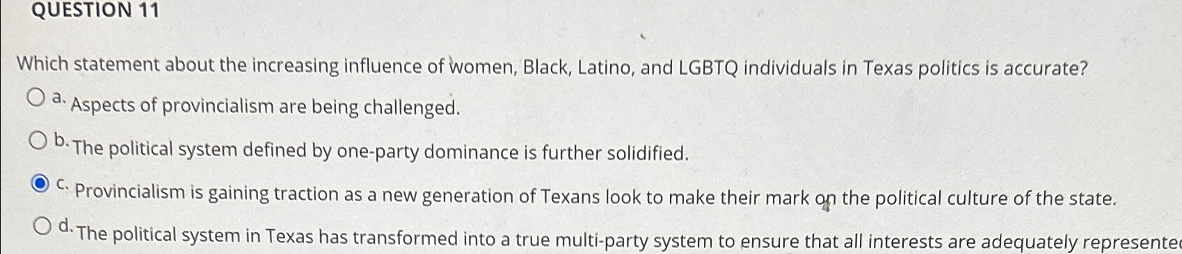  QUESTION 11 Which statement about the increasing influence of women, Black,