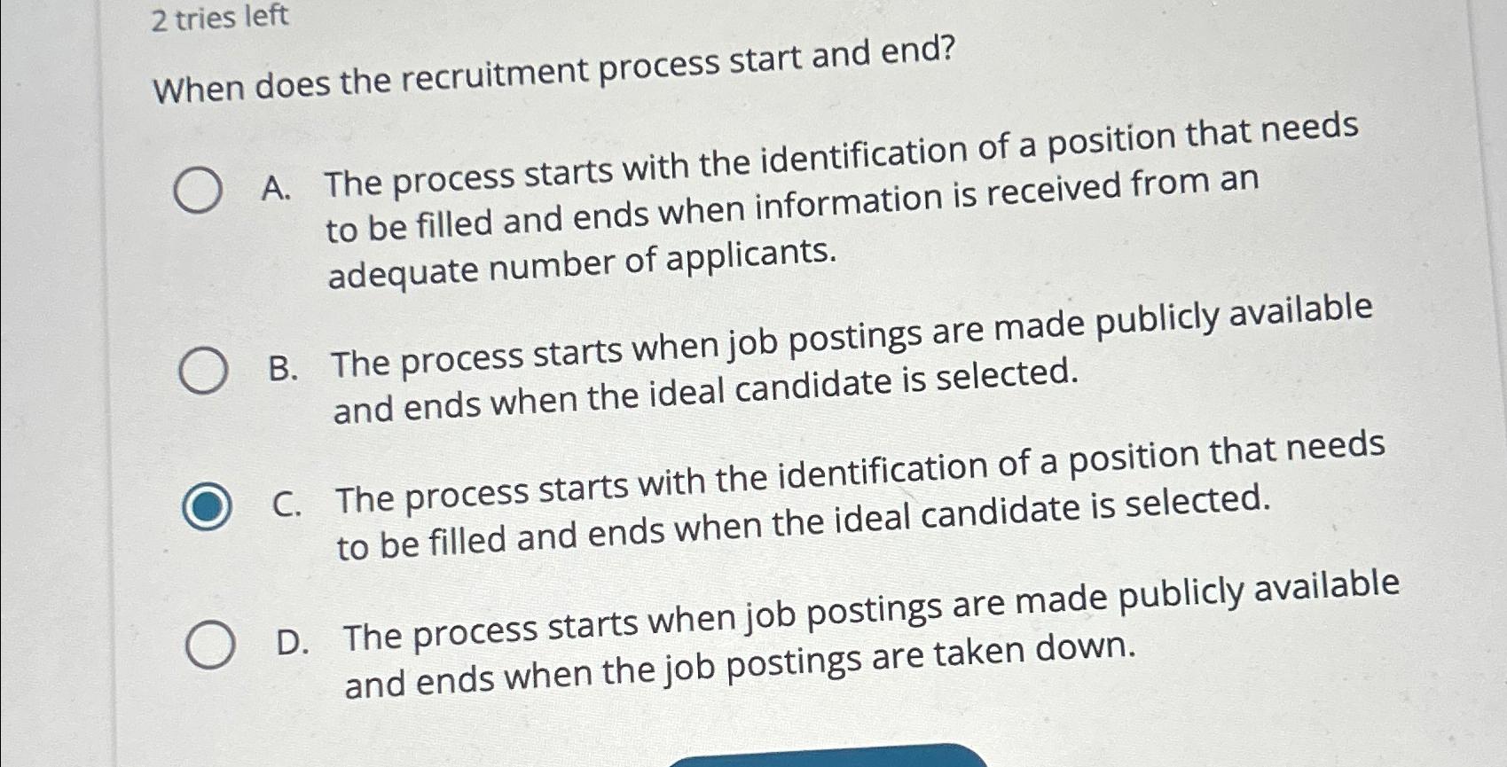  2 tries left When does the recruitment process start and end?