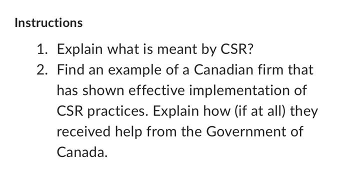 please provide long answer Instructions 1. Explain what is meant by CSR?