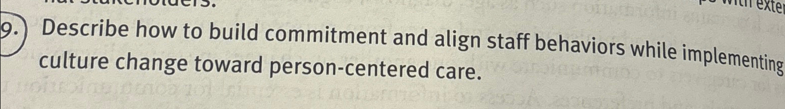  Describe how to build commitment and align staff behaviors while implementing