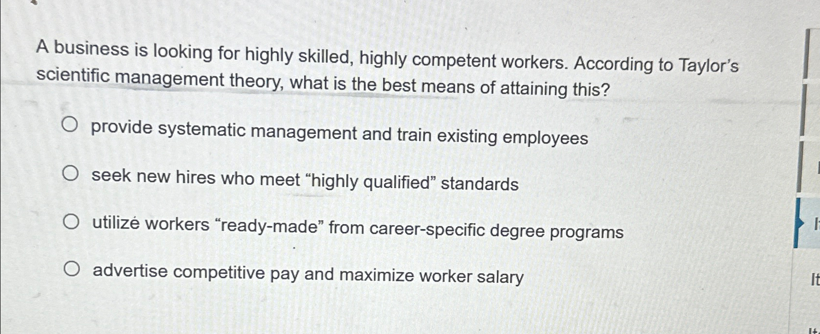  A business is looking for highly skilled, highly competent workers. According