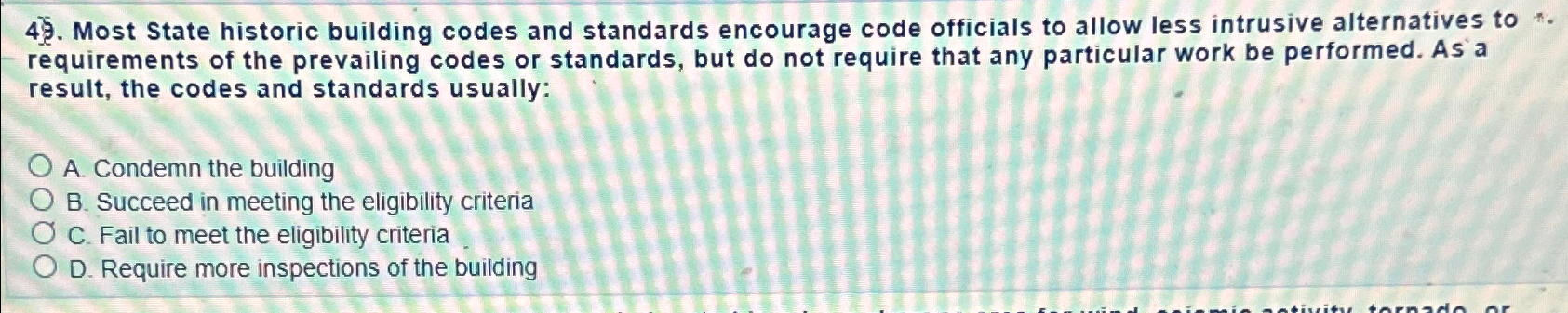  Most State historic building codes and standards encourage code officials to
