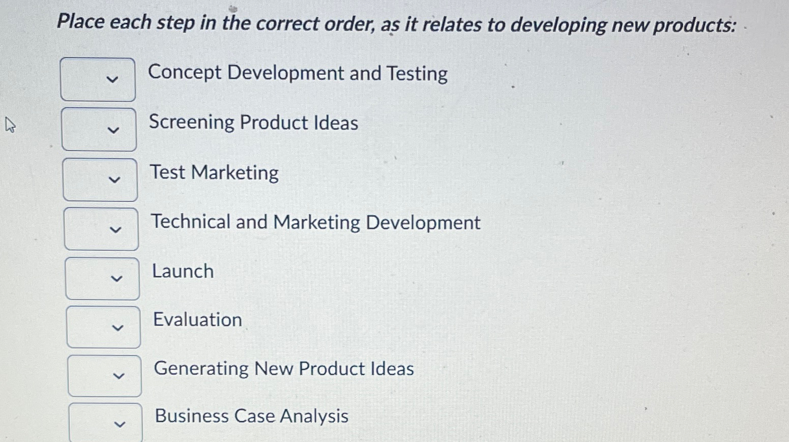  Place each step in the correct order, as it relates to