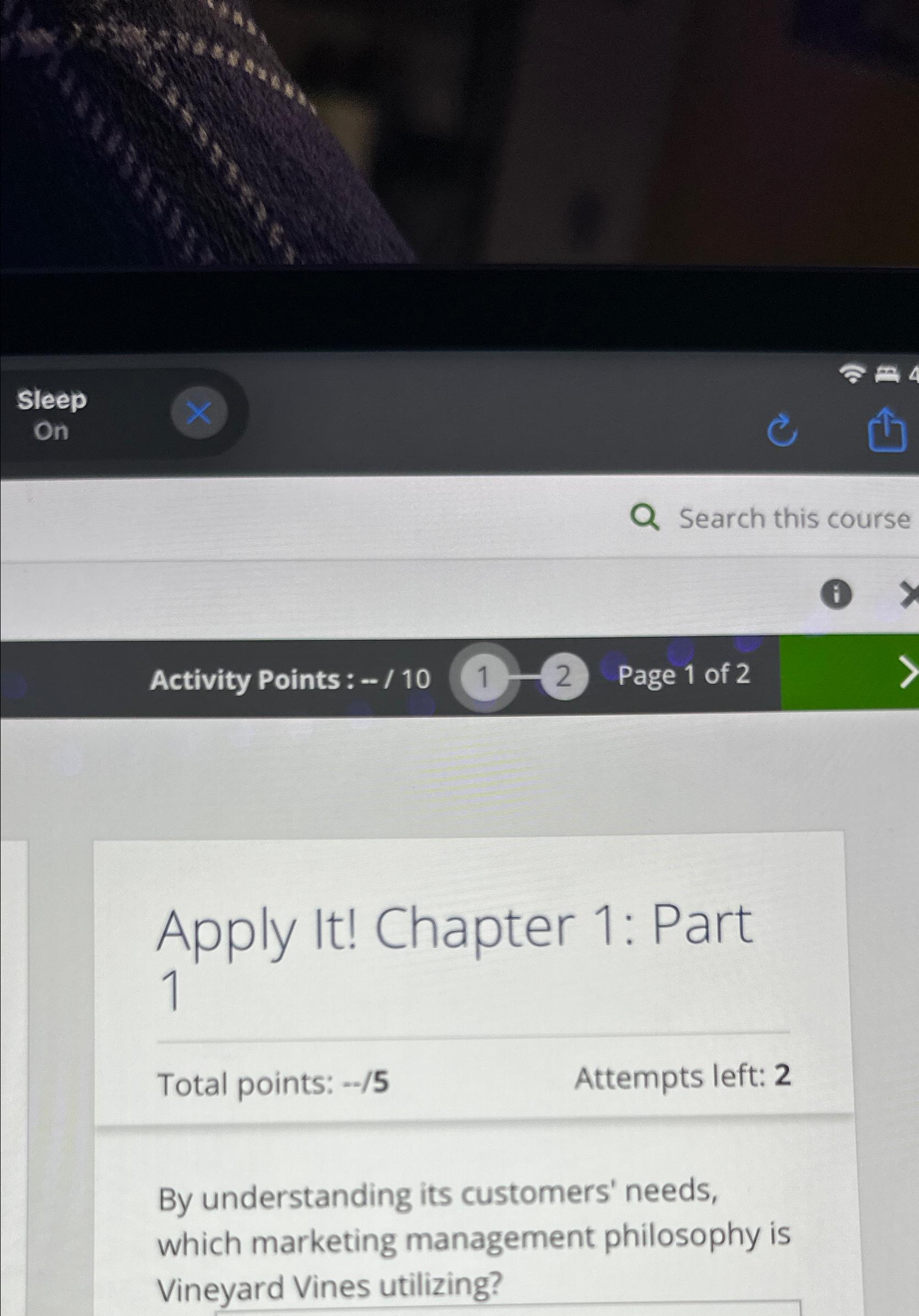  Sleep On Search this course Activity Points : -/10 1 2