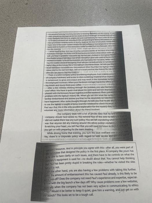 answer the following questions. 1. You as a manager don't know how