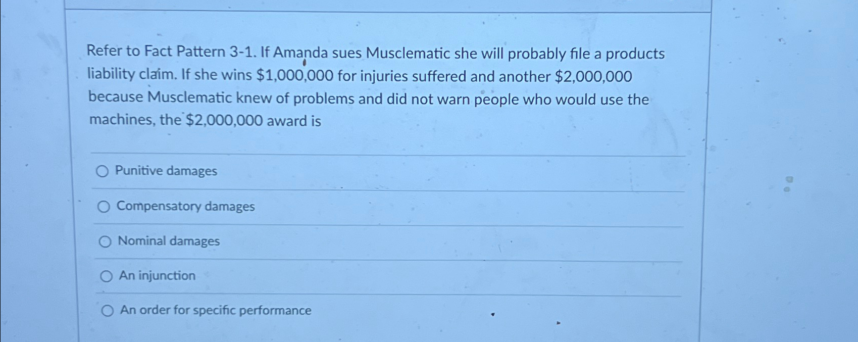  Refer to Fact Pattern 3-1. If Amanda sues Musclematic she will