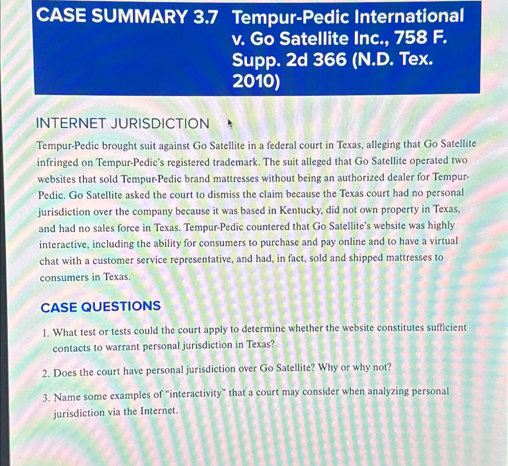  CASE SUMMARY 3.7 Tempur-Pedic International v. Go Satellite Inc., 758 F.