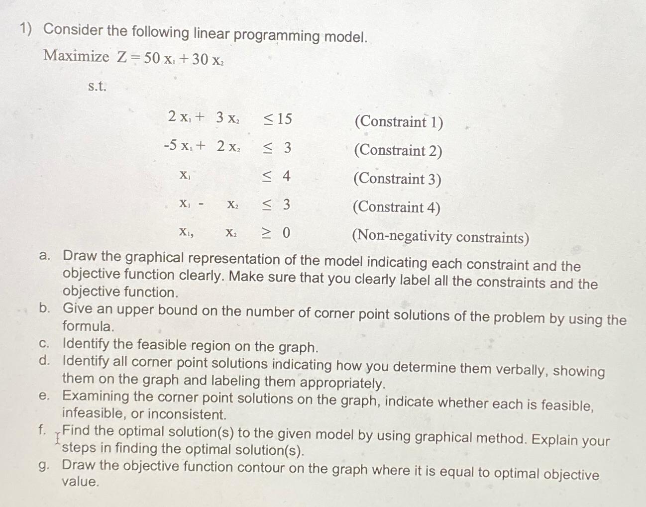  Consider the following linear programming model. Maximize Z=50x1+30x2 s.t. 2x1+3x215 -5x1+2x23