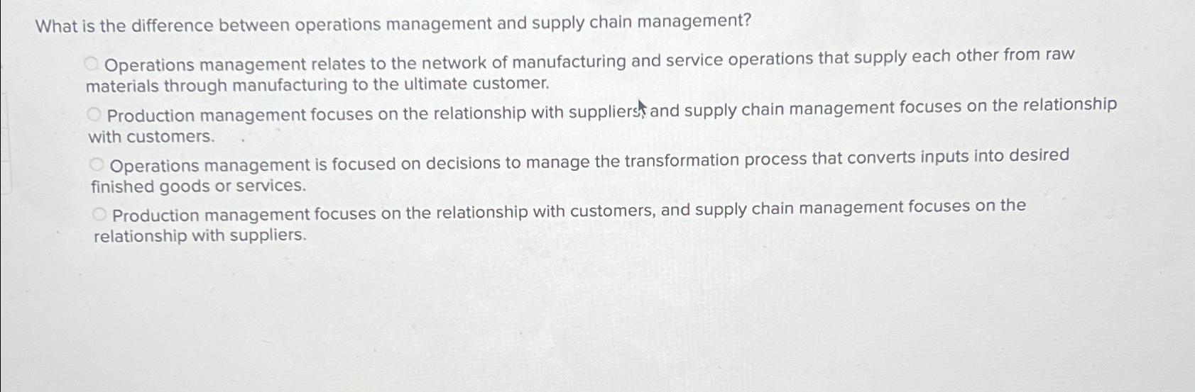  What is the difference between operations management and supply chain management?