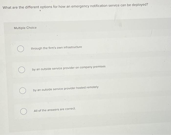  What are the different options for how an emergency notification service