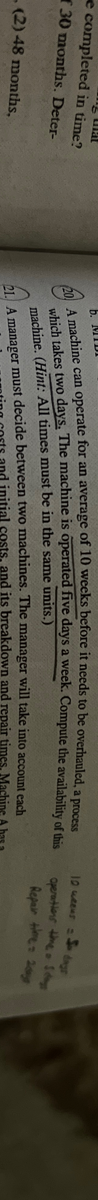  completed in time? 30 monrhs. Deter- 20. A machine can operate