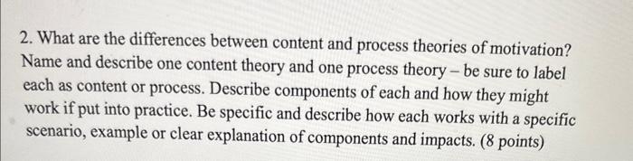  2. What are the differences between content and process theories of