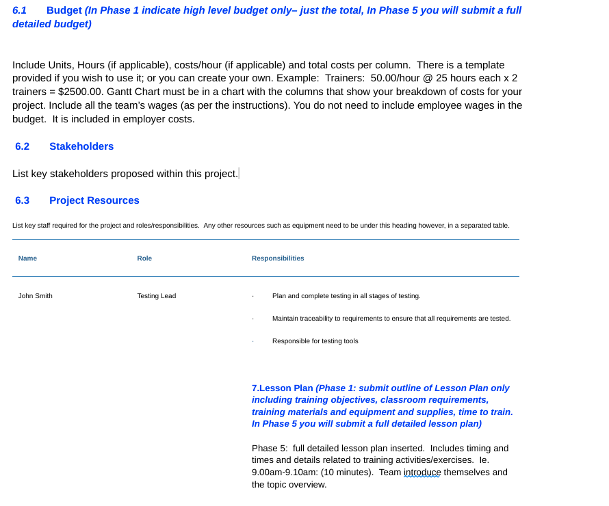  Include Units, Hours (if applicable), costs/hour (if applicable) and total costs
