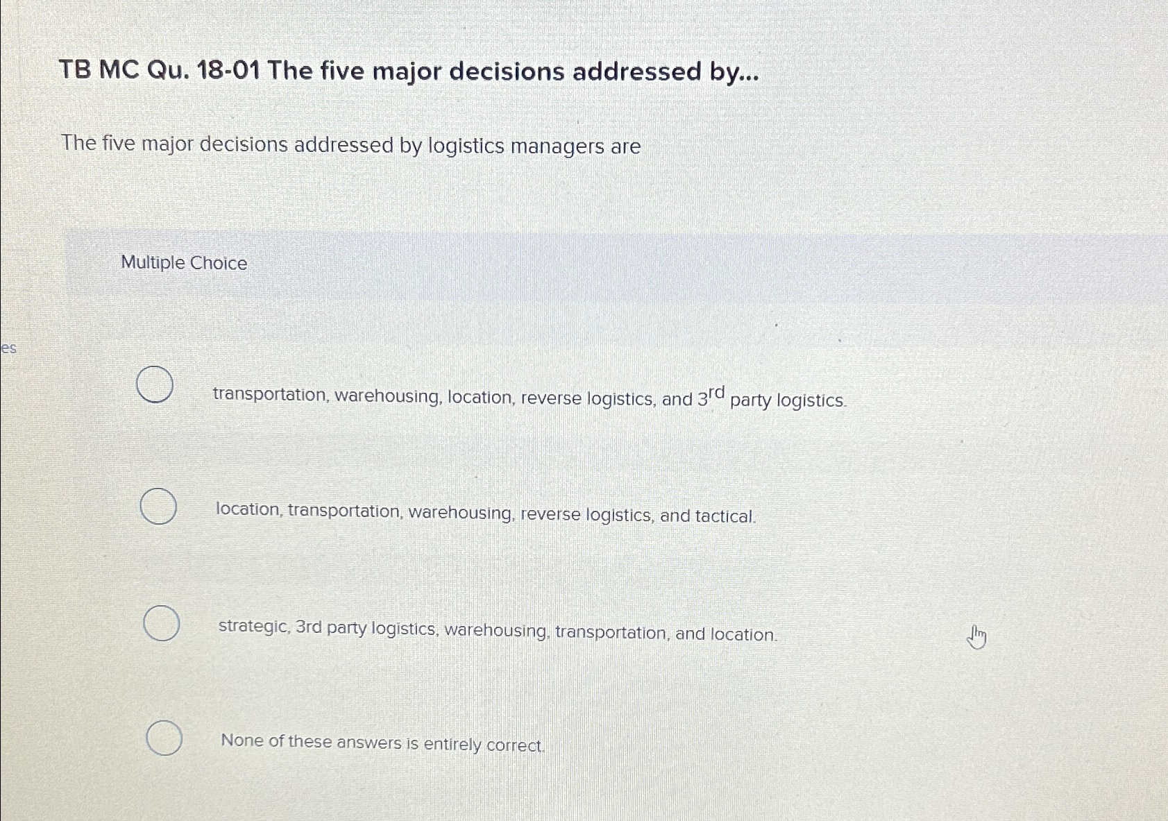  TB MC Qu.18-01 The five major decisions addressed by... The five