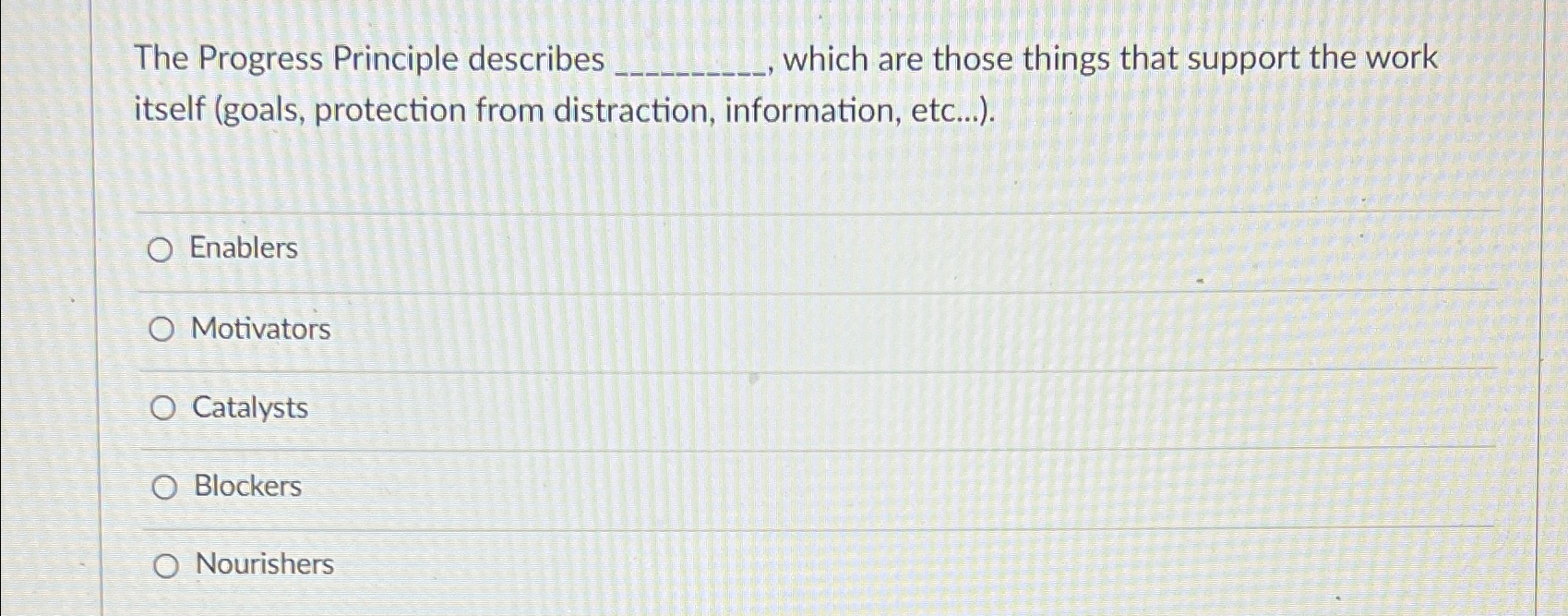  The Progress Principle describes which are those things that support the