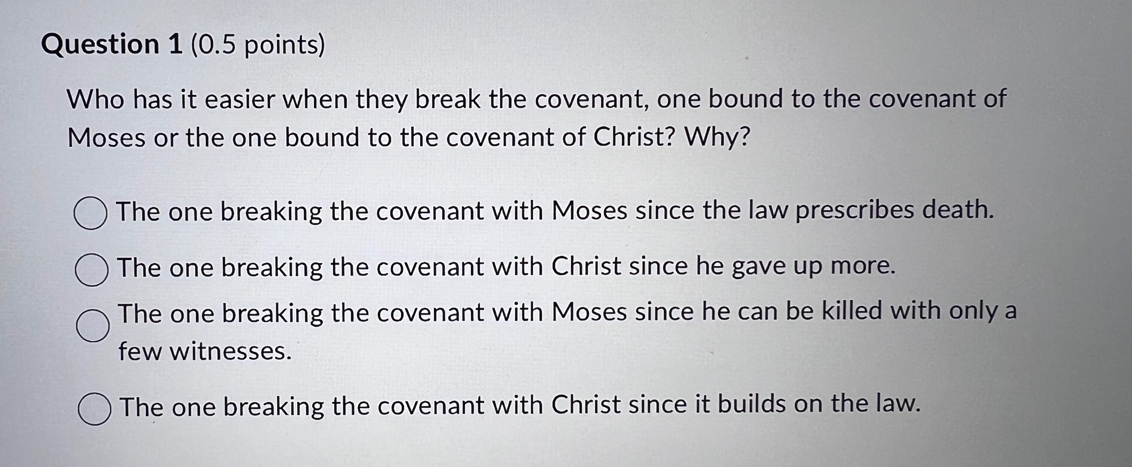  Question 1(0.5 points) Who has it easier when they break the
