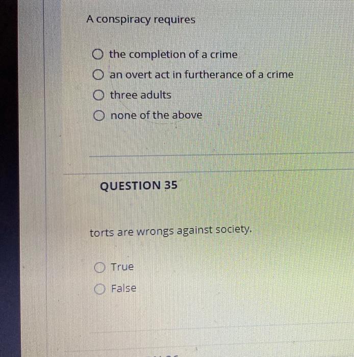  need help with these questions A conspiracy requires the completion of