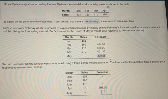  b) For the forecast developed by BOB using exponential smoothing, the