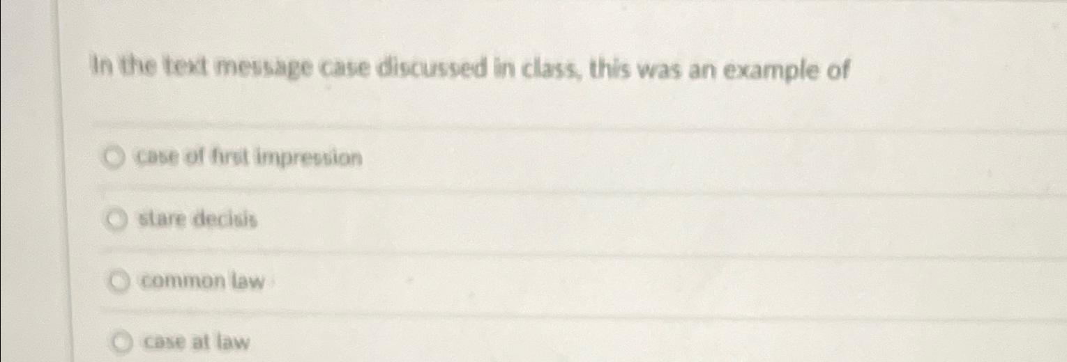  In the text message case discussed in class, this was an