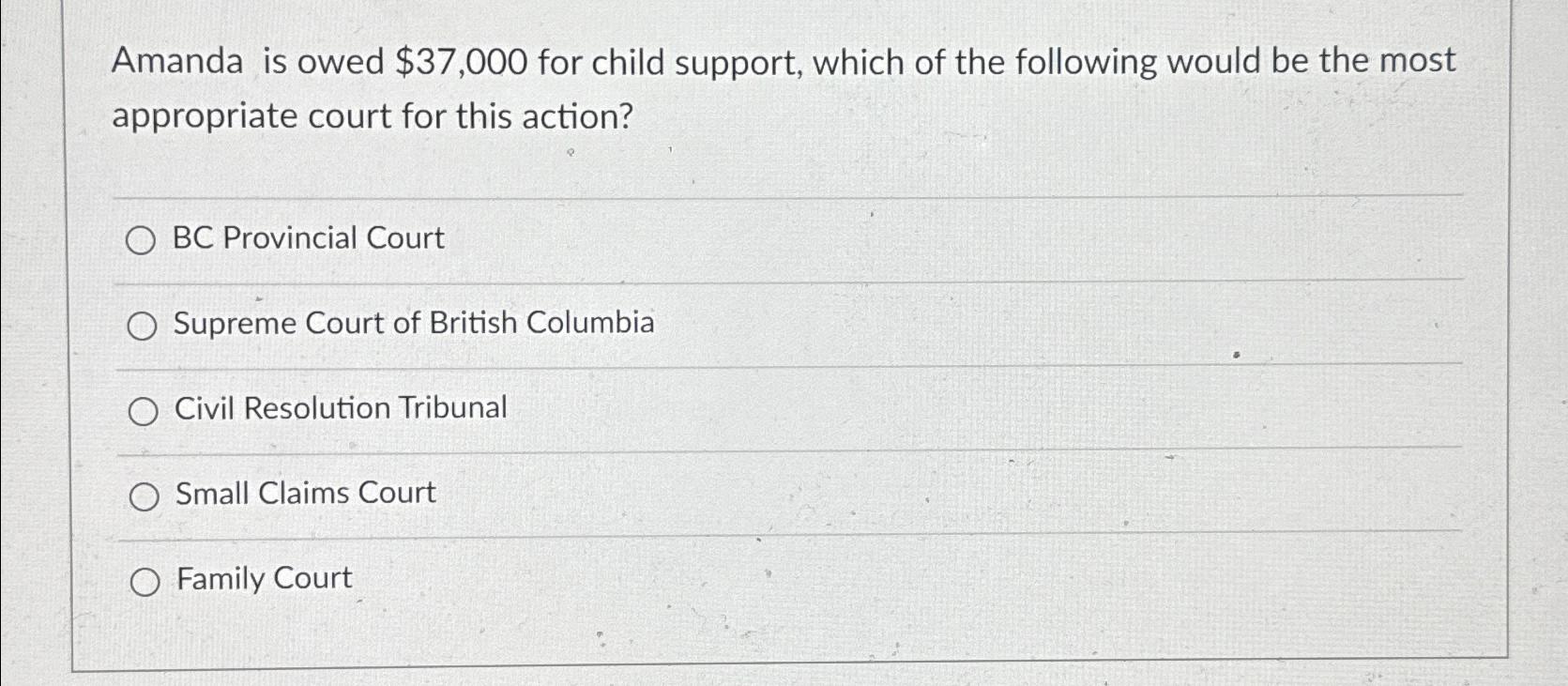  Amanda is owed $37,000 for child support, which of the following