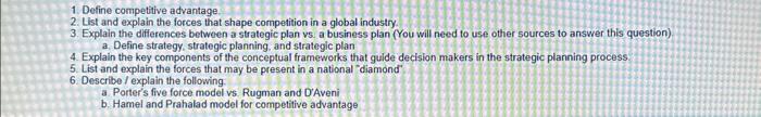  1. Define competitive advantage. 2. List and explain the forces that