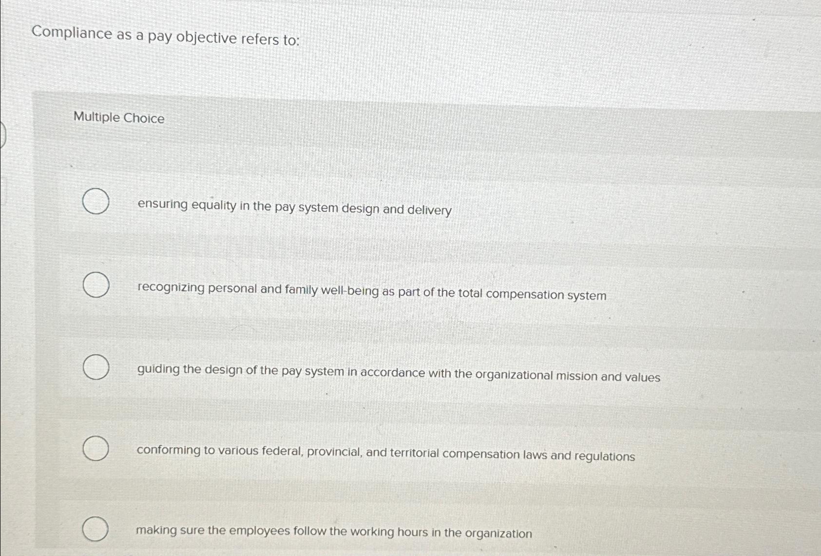  Compliance as a pay objective refers to: Multiple Choice ensuring equality