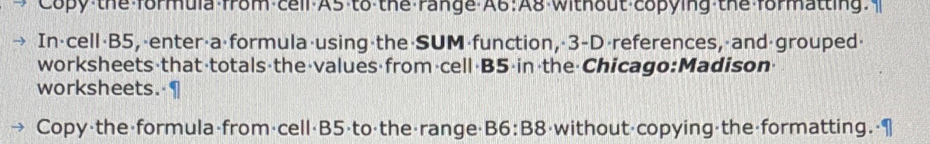  In-cell-B5, enter-a-formula using the SUM function,-3-D references, and grouped. worksheets that