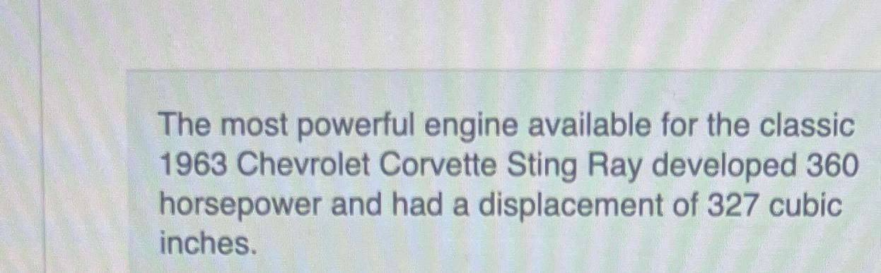  The most powerful engine available for the classic 1963 Chevrolet Corvette