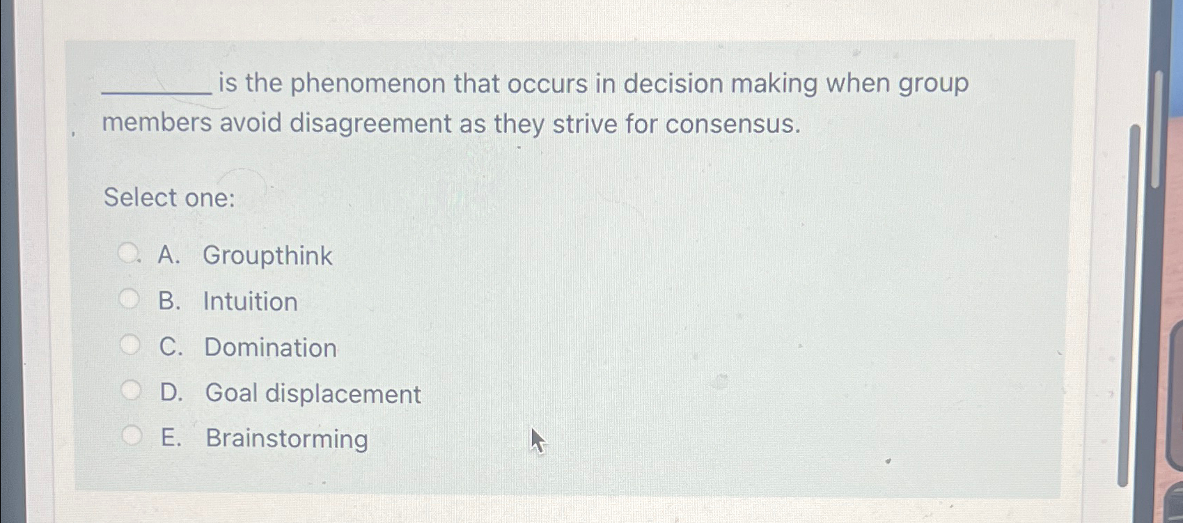  is the phenomenon that occurs in decision making when group members