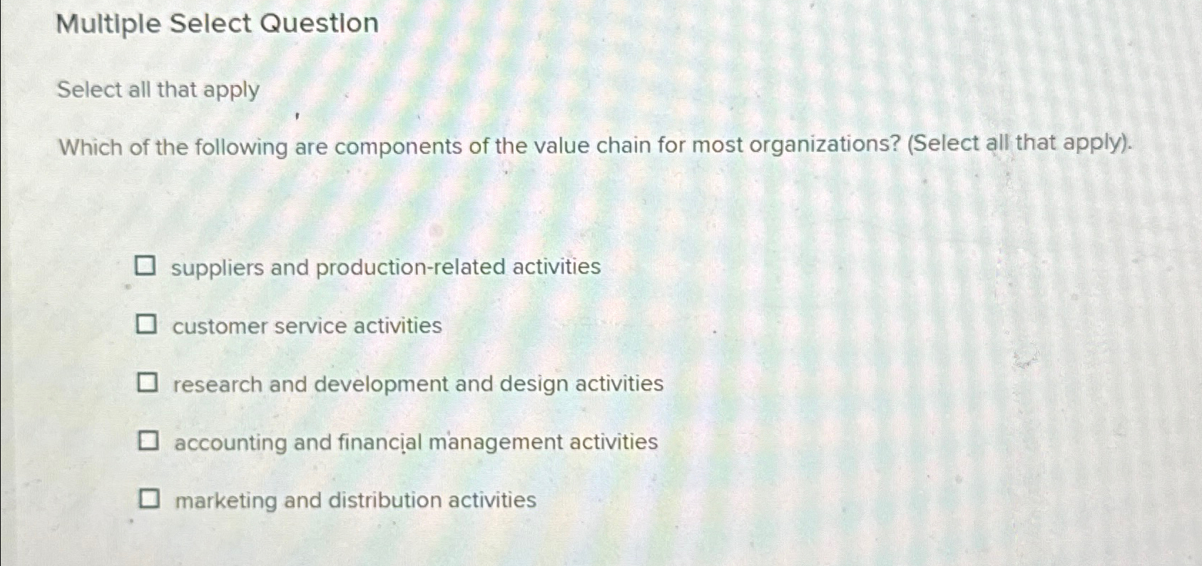  Multiple Select Question Select all that apply Which of the following