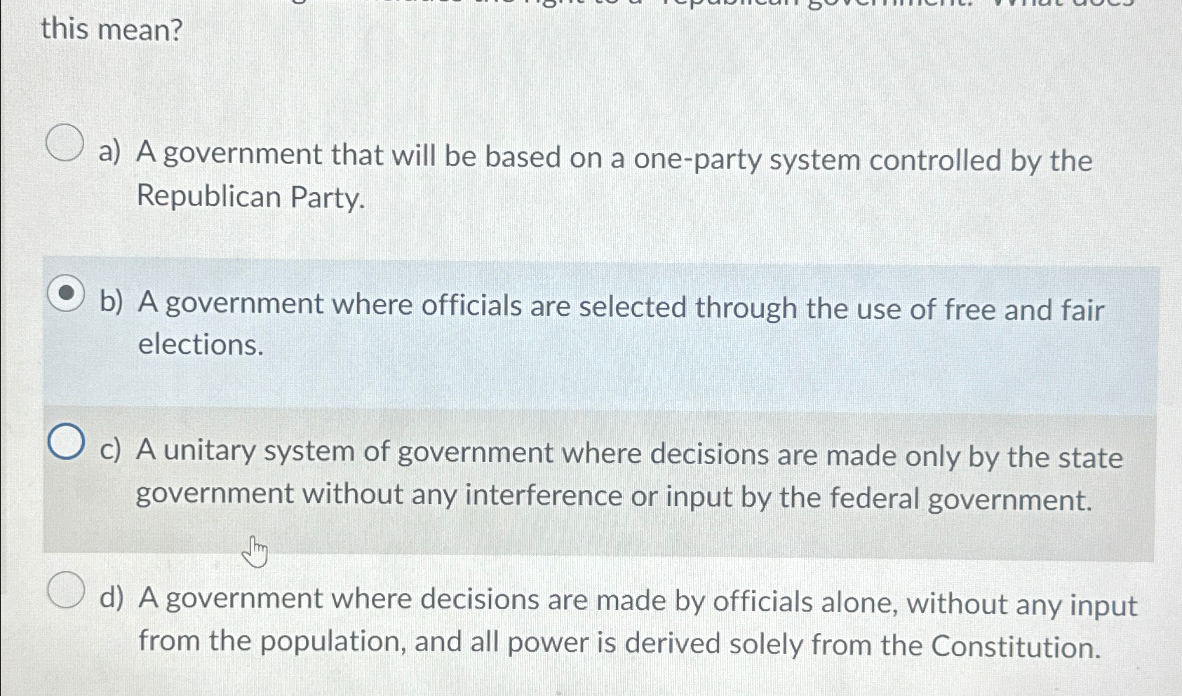  this mean? a) A government that will be based on a