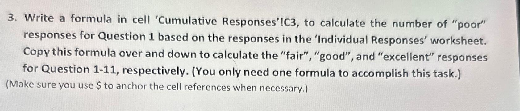  Write a formula in cell 'Cumulative Responses'!C3, to calculate the number