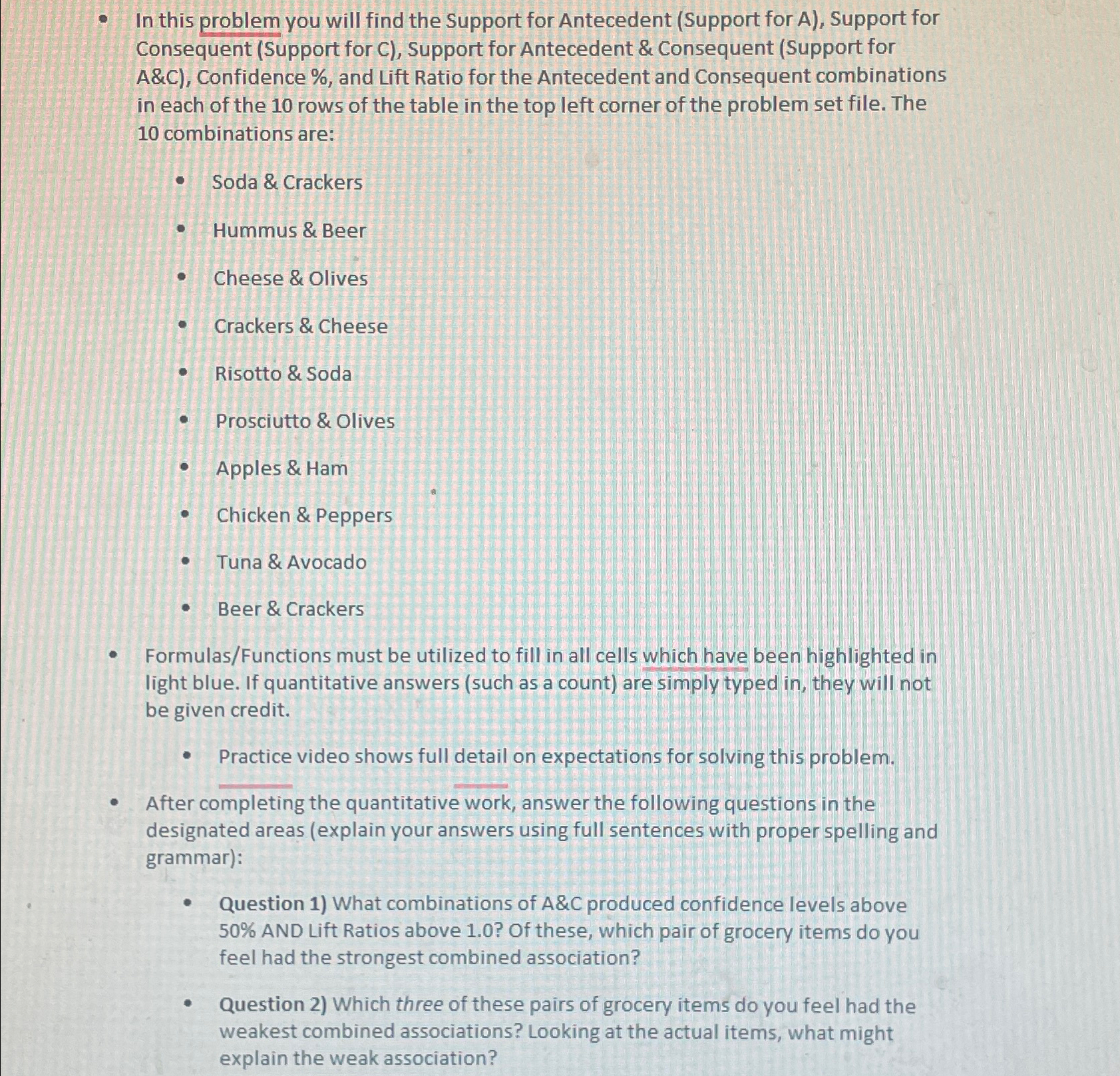  In this problem you will find the Support for Antecedent (Support