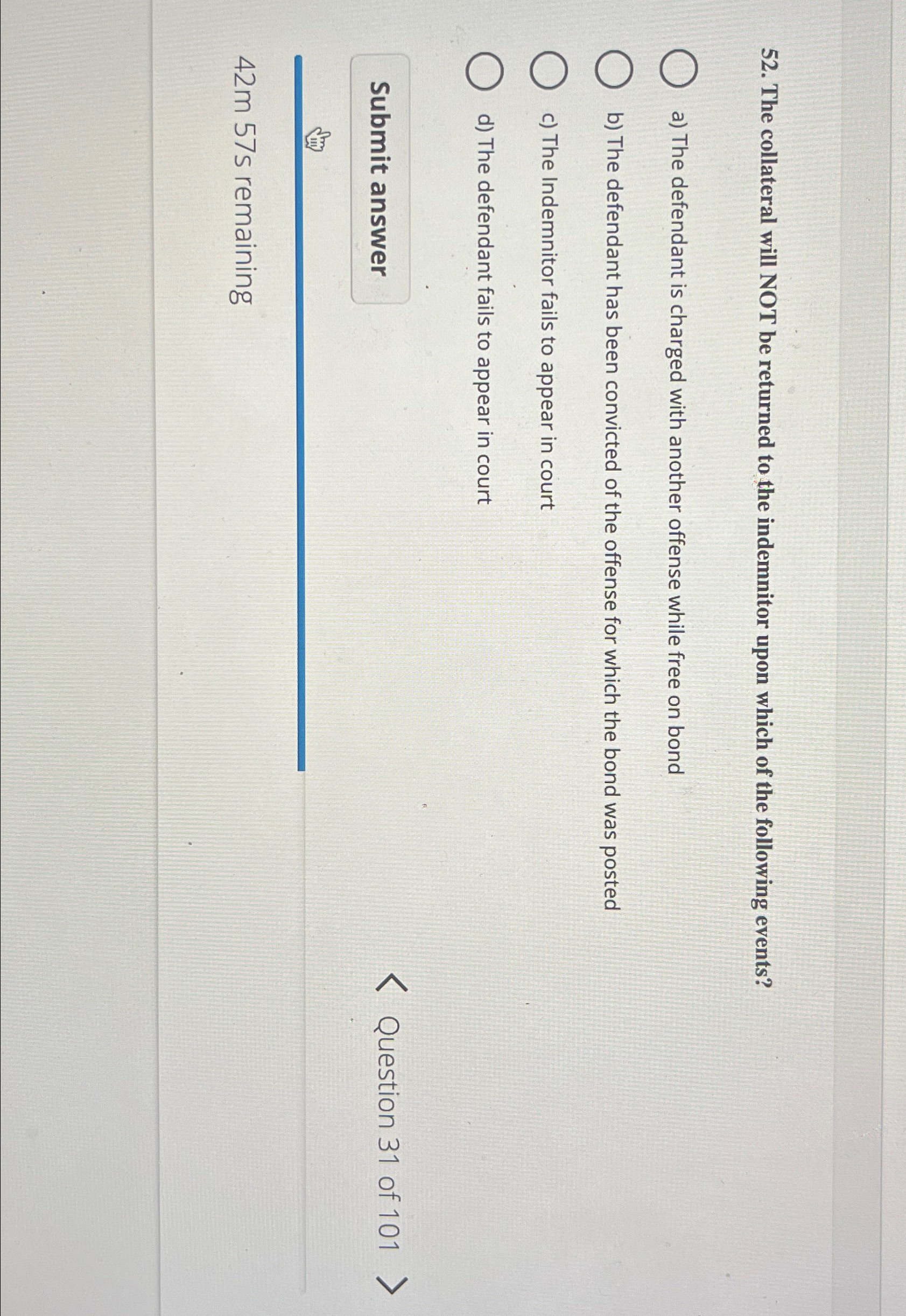  The collateral will NOT be returned to the indemnitor upon which