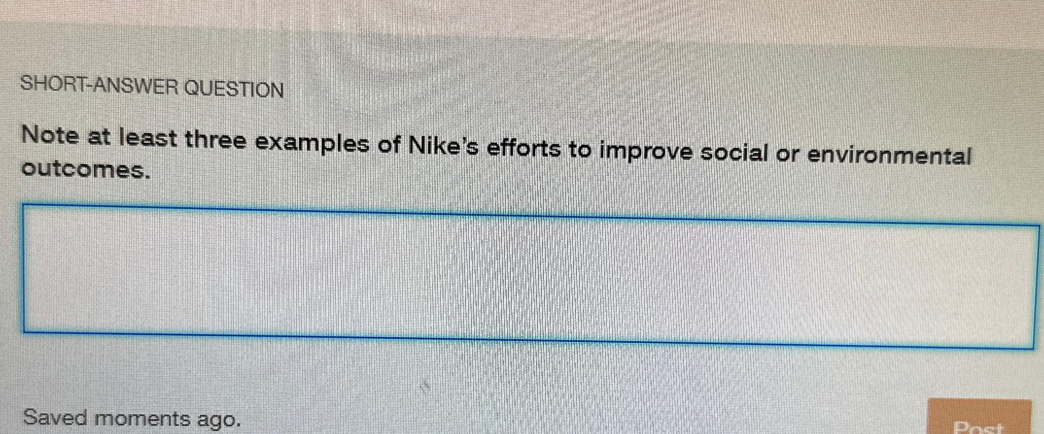  SHORT-ANSWER QUESTION Note at least three examples of Nike's efforts to
