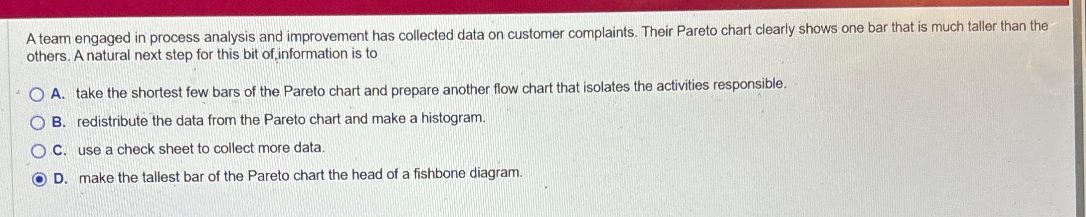  A team engaged in process analysis and improvement has collected data