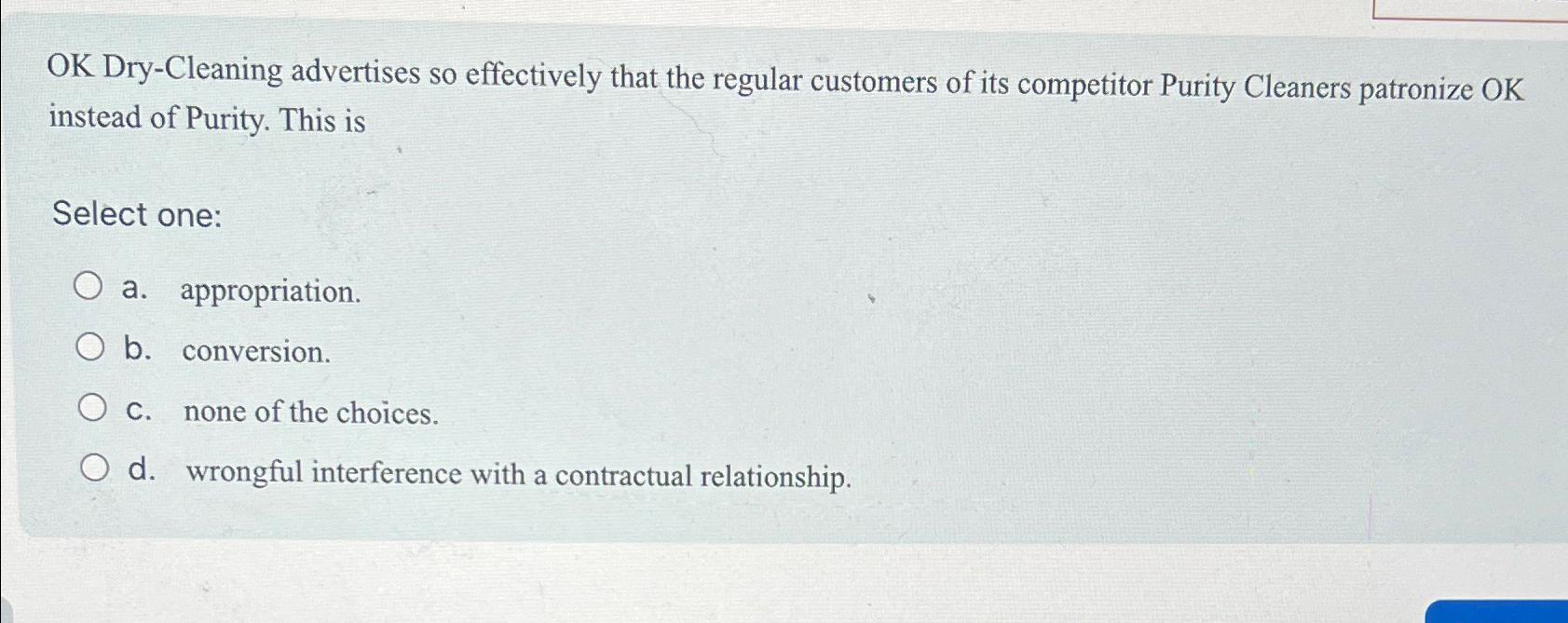  OK Dry-Cleaning advertises so effectively that the regular customers of its