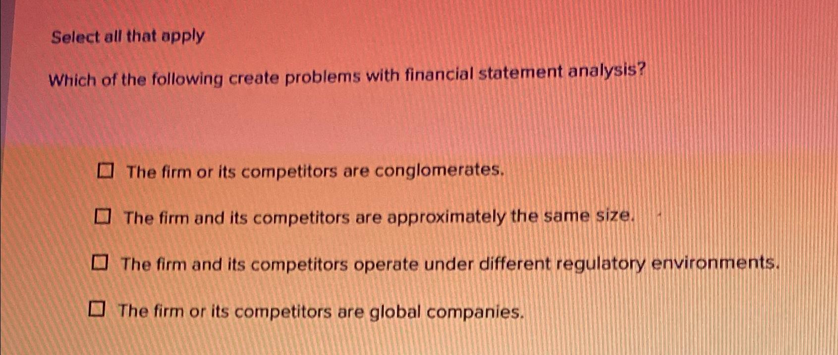  Select all that apply Which of the following create problems with